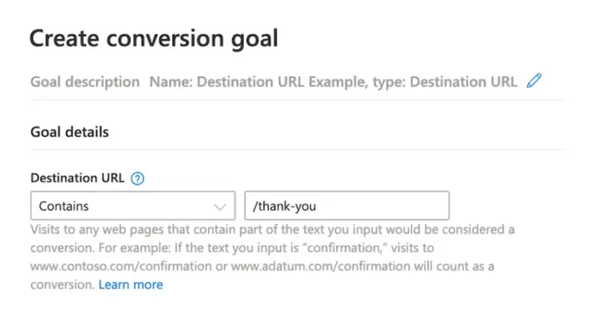 Microsoft Advertising Create conversion goal screen with destination URL set to contains /thank-you